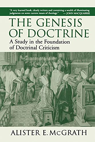 The Genesis of Doctrine: A Study in the Foundation of Doctrinal Criticism