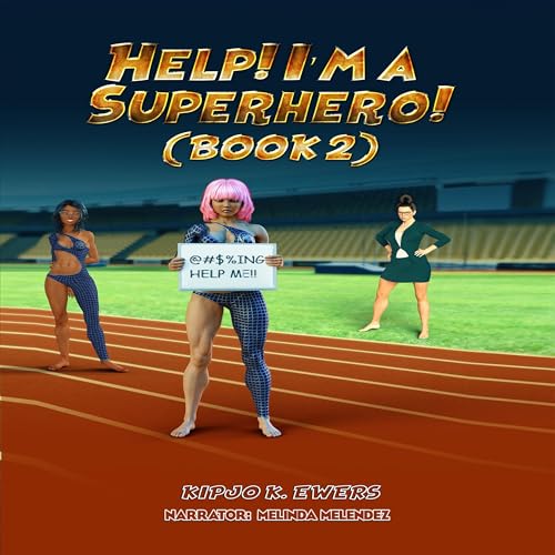 Help! I'm a Superhero!, Book Two by Kipjo Ewers episode artwork