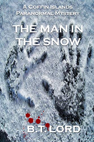 The Man In The Snow (The Coffin Islands Paranormal Mystery)