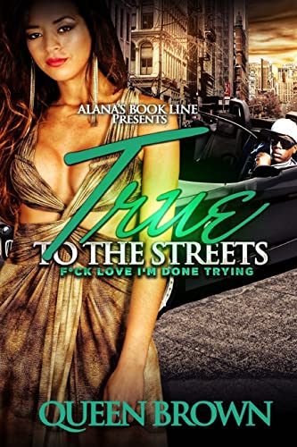 True To The Streets: F*ck love I'm done trying