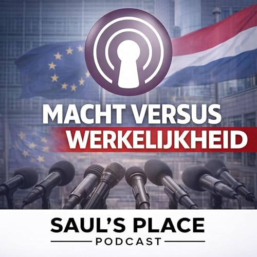 Saul's Place Podcast #297 | De Stilte Tussen Macht en Werkelijkheid