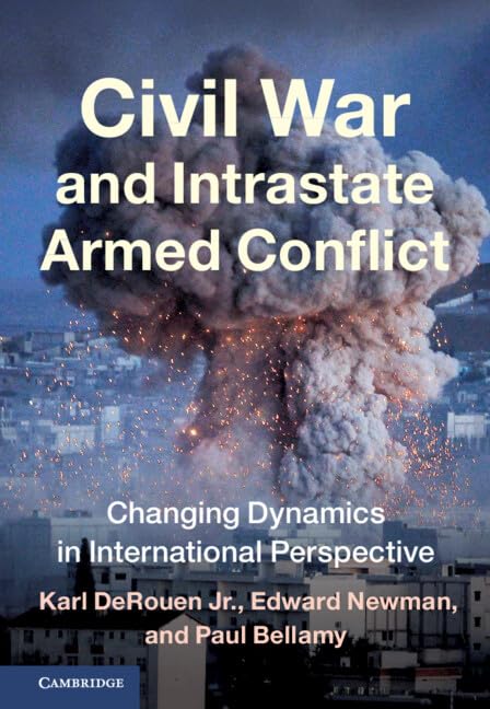 Civil War and Intrastate Armed Conflict: Changing Dynamics in International Perspective      Kindle Edition