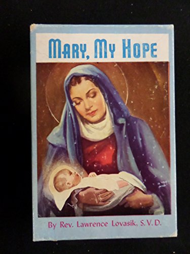 Mary, My Hope: Prayers and Devotions to the Ble... B0007FHDFS Book Cover