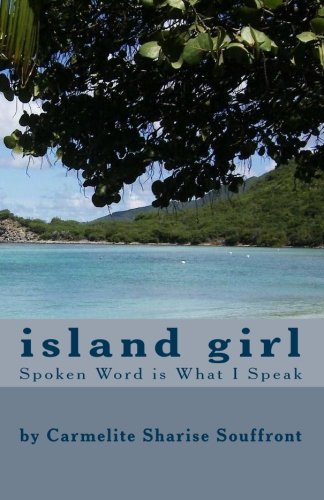 Island Girl: Spoken Word is What I Speak