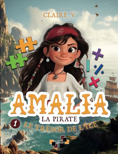 Amalia la pirate : Tome 1 Le trésor de l'île: Histoire interactive à énigmes pour enfants et adolescents à partir de 9 ans