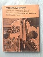 Mural manual: How to paint murals for the classroom, community center, and street corner 0807066524 Book Cover