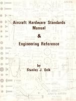 Aircraft Hardware Standards Manual And Engineering Reference 0879940123 Book Cover