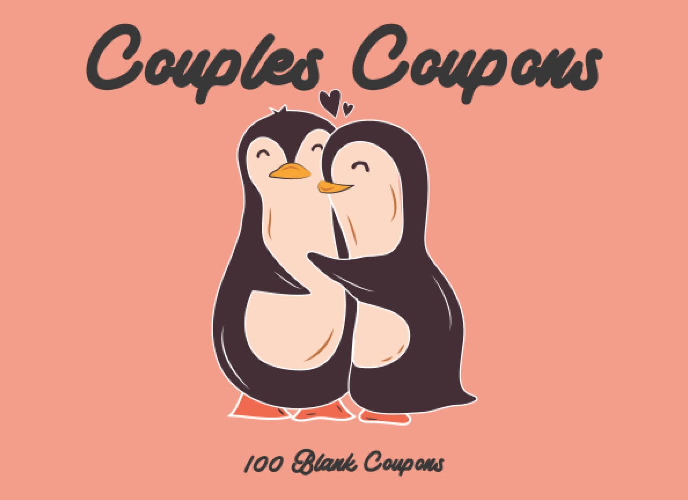 Couples Coupons: 100 Blank Couples Vouchers For Lovers, Cute Penguin Couple Cover
