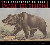 Bear in Mind: The California Grizzly