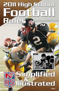 NFHS 2011 High School Football Rules Simplified & Illustrated