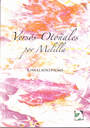 Versos Otoñales Por Melilla (Poesía nº 8) (Spanish Edition)