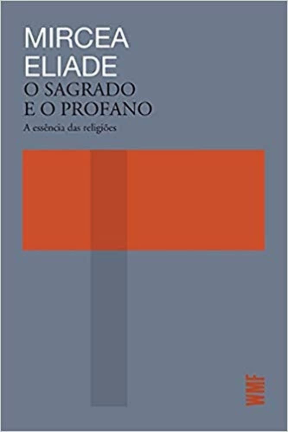 Capa O sagrado e o profano: A Essência das religiões