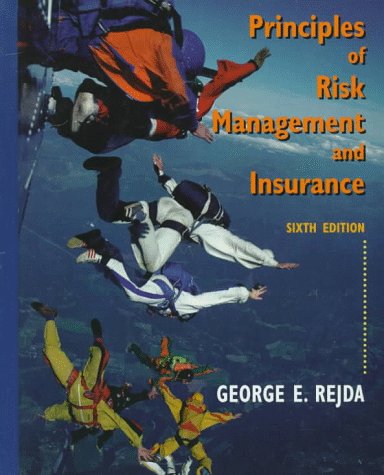 Principles of Risk Management and Insurance: Rejda, George, McNamara, Michael