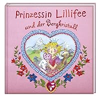 Prinzessin Lillifee und der Bergkristall 3649608863 Book Cover
