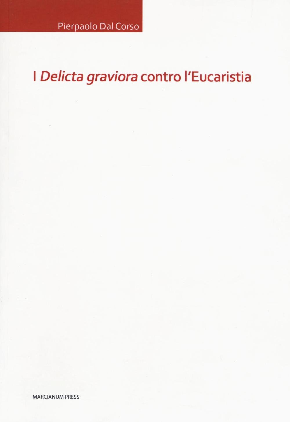 I «Delicta Graviora» Contro L'eucaristia - 4