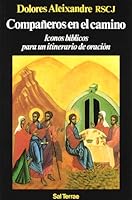 Compañeros en el camino : iconos bíblicos para un itinerario de oración 8429311718 Book Cover