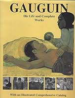 Gauguin, his life and complete works 0681104775 Book Cover