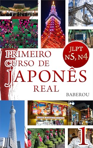 PRIMEIRO CURSO DE JAPONÊS REAL: JLPT N5,N4
