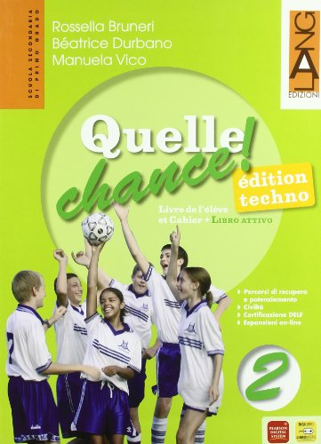 Quelle chance techno. Per la Scuola media. Con DVD-ROM. Con espansione online: 2 Quelle chance techno. Per la Scuola media. Con DVD-ROM. Con espansione online: 2