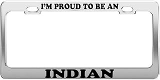 I'm Proud to BE an Indian License Plate Frame Tag Holder Car Truck Accessory