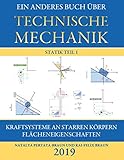  Ein anderes Buch über Technische Mechanik: Statik Teil 1: Kraftsysteme an starren Körpern und Flächeneigenschaften