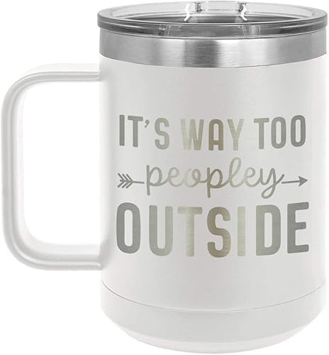 ITS TOO PEOPLEY OUTSIDE Taza de café de 15 oz con tapa deslizante  Taza de café de viaje aislada  Ideas de regalo de cumpleaños o Navidad de mujeres disponible en Yaxa Peru