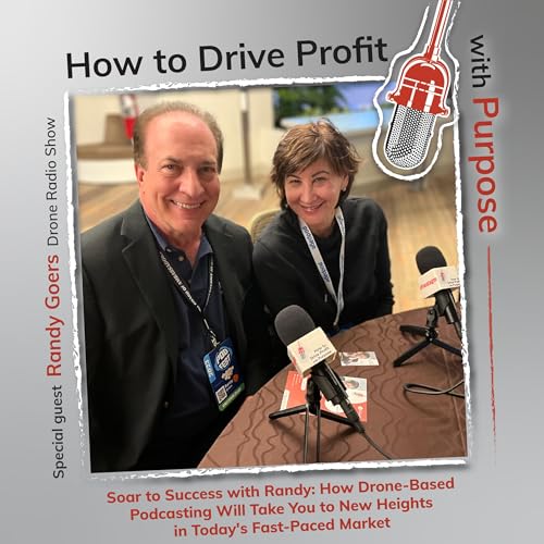 Soar to Success with Randy: How Drone-Based Podcasting Will Take You to New Heights in Today's Fast-Paced Market