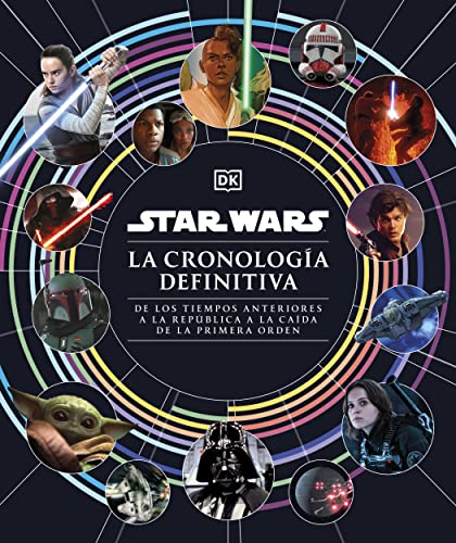 Star Wars la cronología definitiva / Star Wars Timelines
