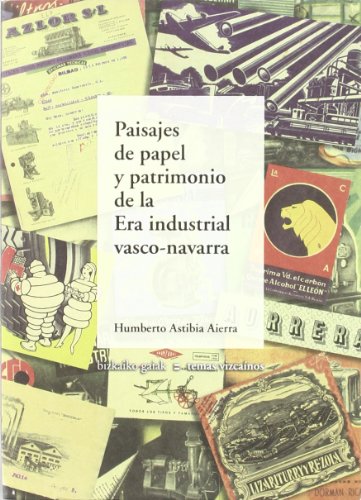Portada de Paisajes de Papel y Patrimonio de la Era Industrial Vasco-Navarra