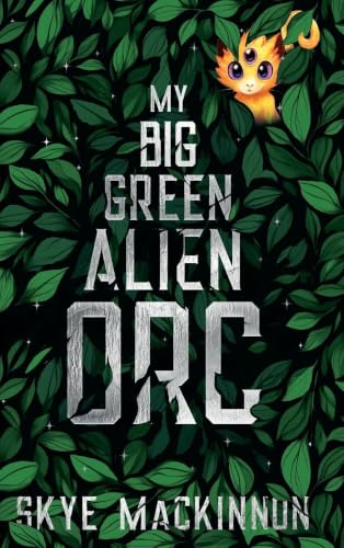 Cover of My Big Green Alien Orc
