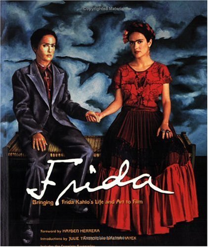 Frida: Bringing Frida Khalo's Life and Art to Film