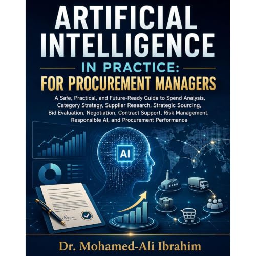 ARTIFICIAL INTELLIGENCE IN PRACTICE: FOR PROCUREMENT MANAGERS Audiobook By MOHAMED-ALI IBRAHIM cover art