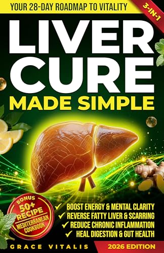 Liver Cure Made Simple: The Ultimate Liver Healing and Diet Guide to Unlock Vitality and Reverse Fatty Liver. A Powerful Detox Cleanse | BONUS: Mediterranean Cookbook with Meal Plan (Metabolic Sync)
