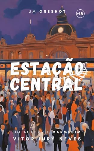 Estação Central - Neves, Vitor Iury