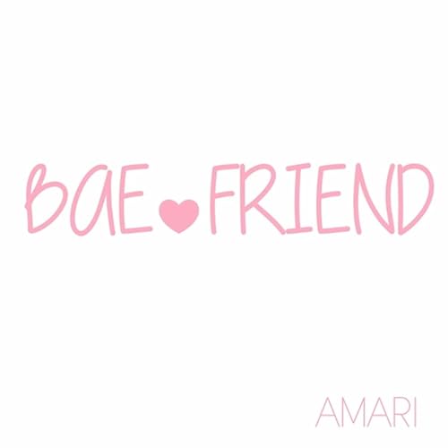 Bae Friend By Amari On Amazon Music Amazon Com
