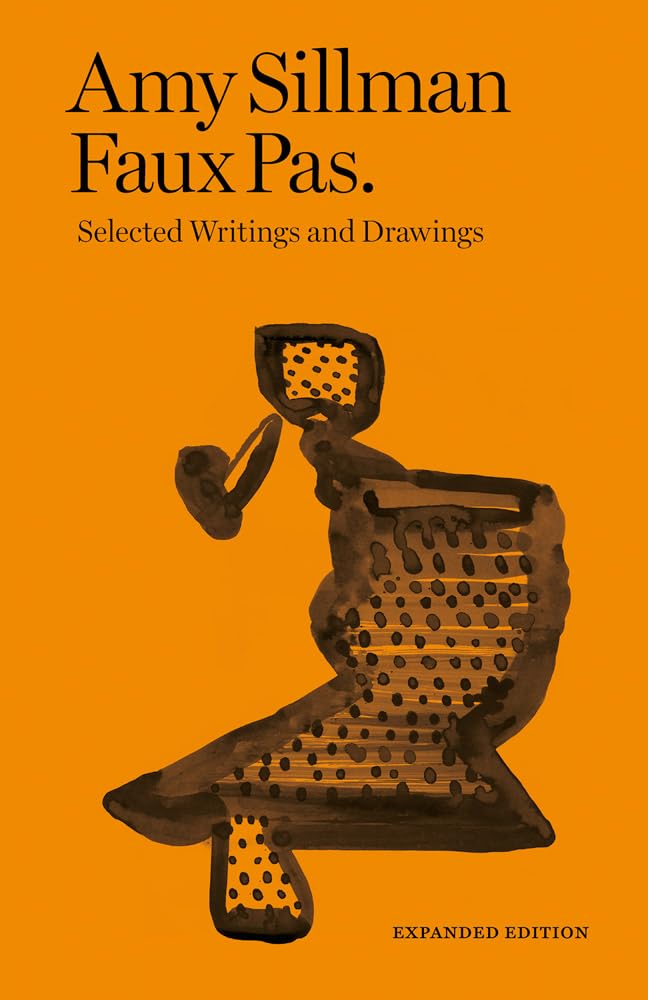 Faux Pas. Selected Writings and Drawings of Amy Sillman /anglais