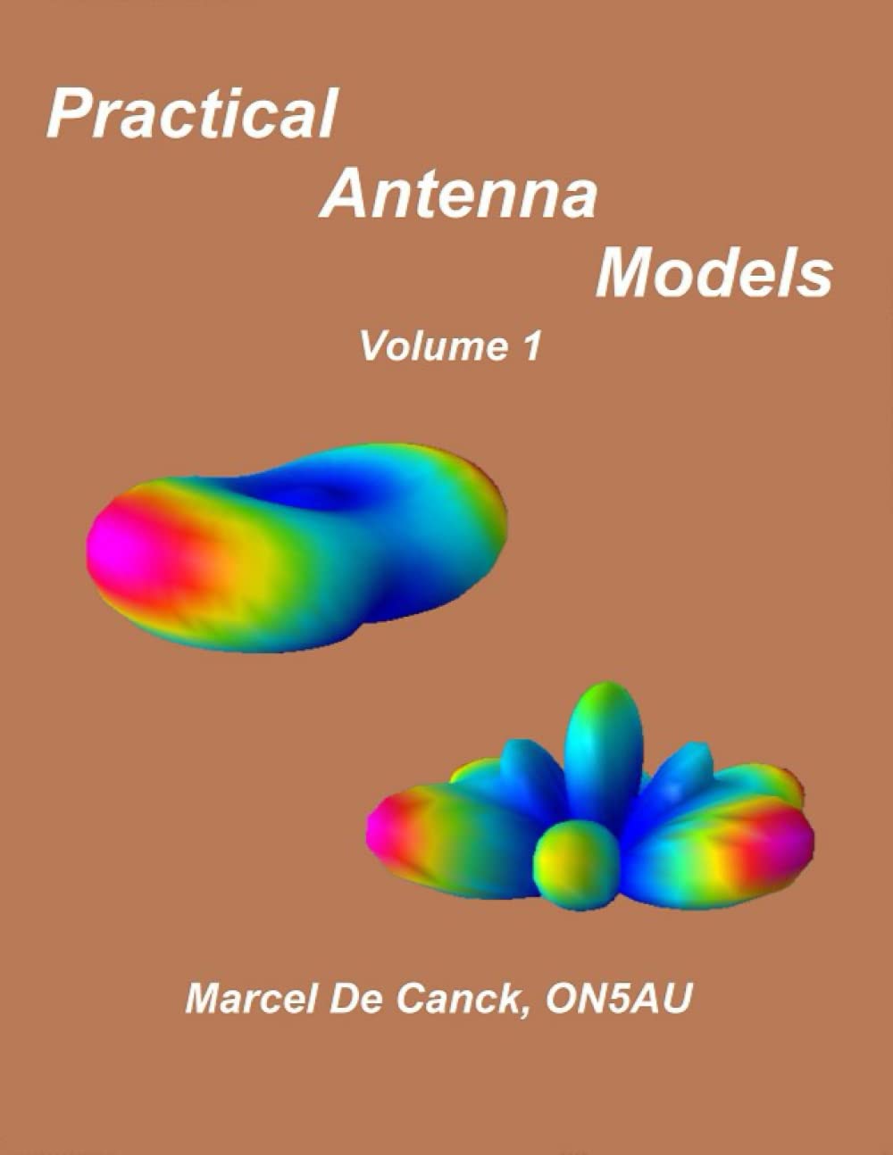 Practical Antenna Models: Volume 1
