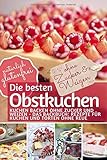 kuchen zitronenglasur rezept  Die besten Obstkuchen: Kuchen backen ohne Zucker und Weizen: Das Backbuch: Rezepte für Kuchen und Torten ohne Reue - natürlich glutenfrei