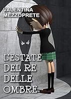L'estate del re delle ombre 8892609386 Book Cover