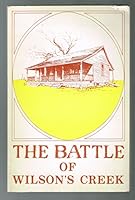 The Battle of Wilson's Creek B00070NSKW Book Cover