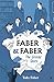 Produktbild Faber & Faber: The Untold Story of a Great Publishing House