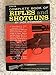 The Complete Book of Rifles and Shotguns; With a Seven-Lesson Rifle Shooting Course