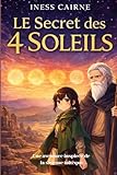  Le Secret des Quatre Soleils: Une aventure inspirée de la sagesse toltèque