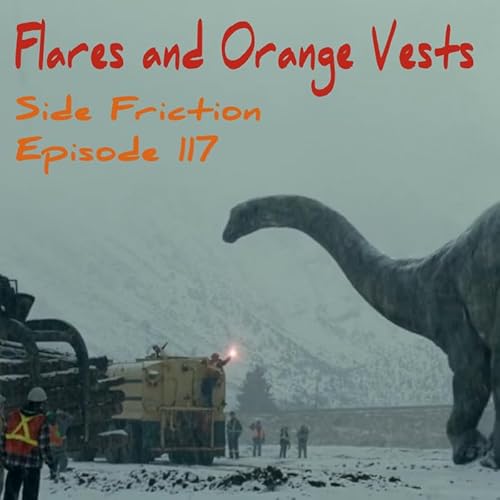 Episode 117 - Flares and Orange Vests