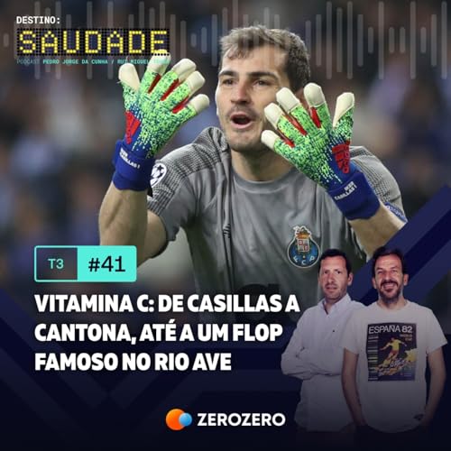 『T3, Ep. 41 | Vitamina C: de Casillas a Cantona, até a um flop famoso no Rio Ave』のカバーアート