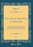  Oeuvres Complètes de Molière, Vol. 2 (Classic Reprint)
