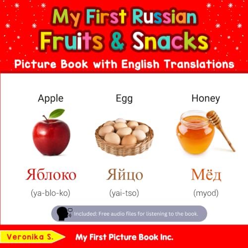 My First Russian Fruits & Snacks Picture Book with English Translations: Bilingual Early Learning & Easy Teaching Russian Books for Kids (Teach & Learn Basic Russian words for Children) image 3