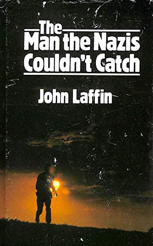 The Man the Nazis Couldn't Catch 0750935472 Book Cover