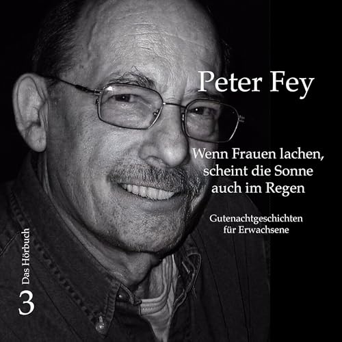 Enjoy Wenn Frauen lachen, scheint die Sonne auch im Regen from Peter Fey episode artwork