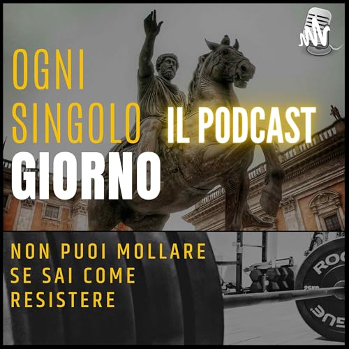 Ogni Singolo Giorno - il Podcast copertina